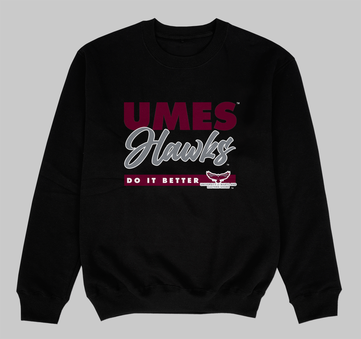 UMES Does It Better Sweatshirts Various Colors Tones of Melanin
