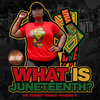 What is Juneteenth? - Torrey “Deuce” Rogers II - Tones of Melanin