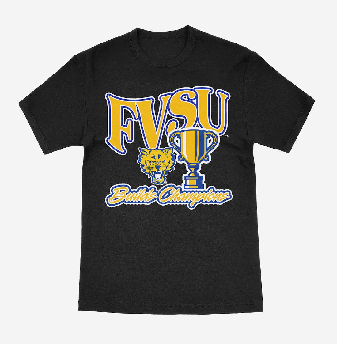 FVSU Builds Champions T-Shirt