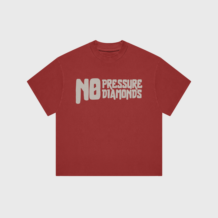 NO PRESSURE NO DIAMOND  (Various Colors)