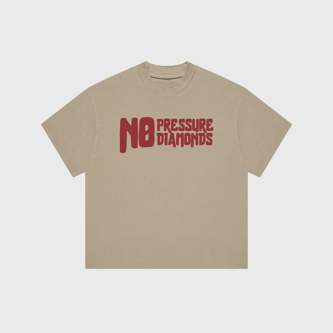 NO PRESSURE NO DIAMOND  (Various Colors)