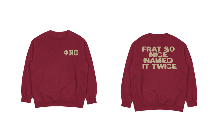 Frat so nice Sweatshirt