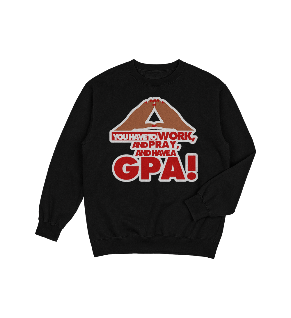 PRAY & GPA (Various Colors) Crewneck