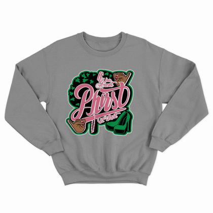 Grey If You Aren't Phirst You're Last Crewneck