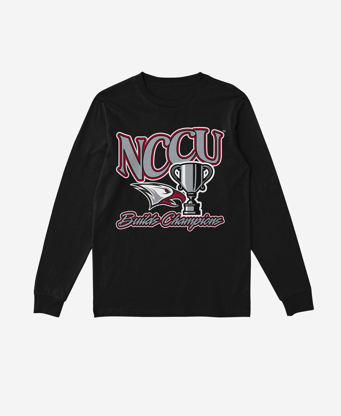 NCCU Build Champions Long Sleeve