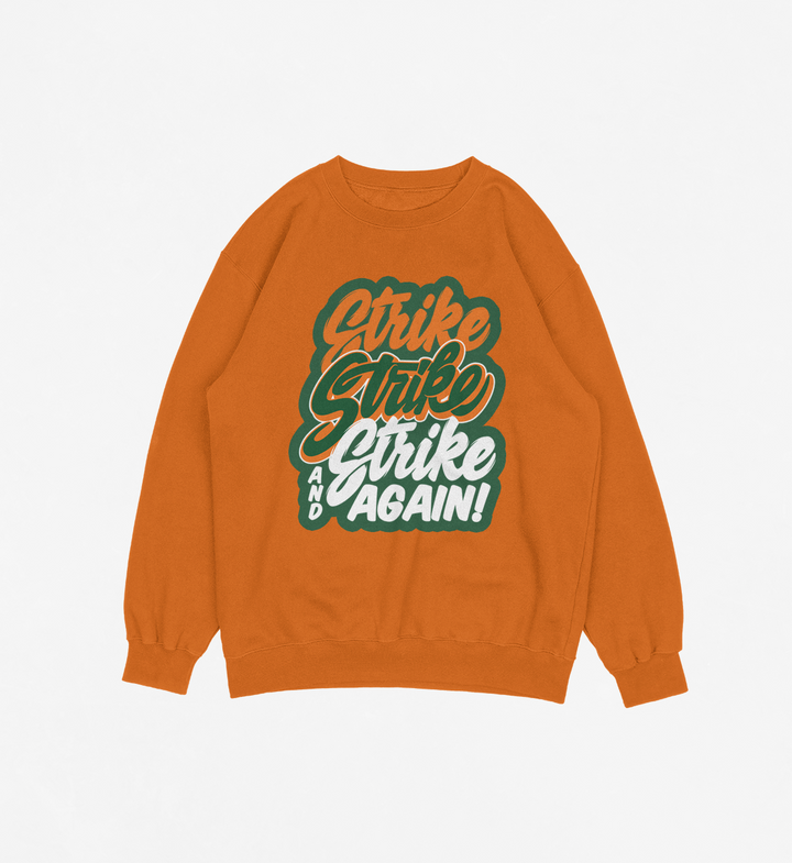 Strike, Strike, and Strike Again (Various Colors) Crewneck