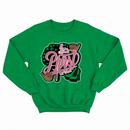 Green If You Aren't Phirst You're Last Crewneck