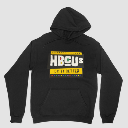 Black HBCUs Do It Better Hoodie