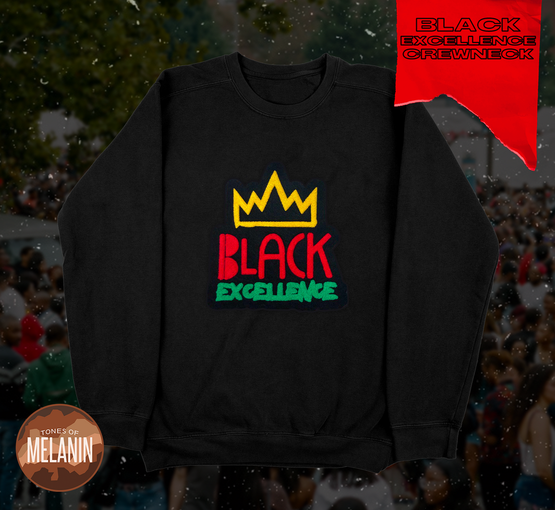 Black Black Excellence Chenille Patch Sweatshirt - Tones of Melanin