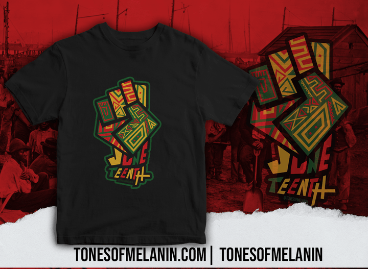 Black Juneteenth T-shirt - Tones of Melanin