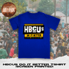 Royal HBCUs Do It Better Tshirt (Screen Printed)
