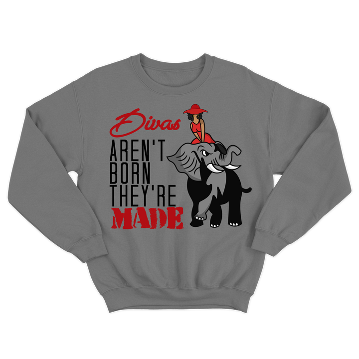 Divas Aren't Born They're Made Crewneck(various colors)