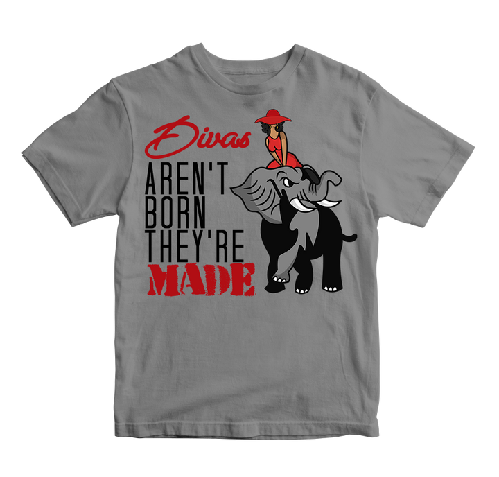 Divas Aren't Born They're Made T-Shirt